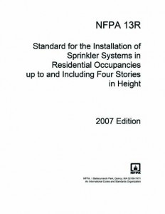 NFPA 13R: Standard for the Installation of Sprinkler Systems in Residential Occupancies up to and Including Four Stories in Height 2007