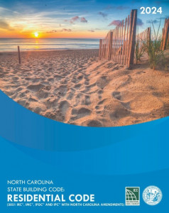 North Carolina State Building Code: Residential Code 2024 Edition