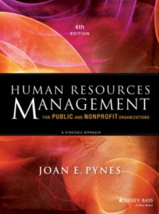 Human Resources Management for Public and Nonprofit Organizations, 4th Edition