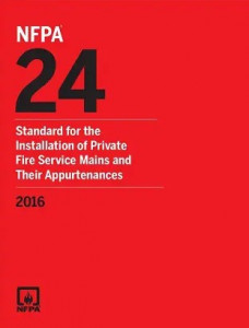 NFPA 24: Standard for the Installation of Private Fire Service Mains and Their Appurtenances 2016