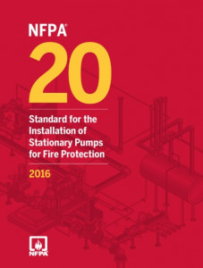 NFPA 20: Standard for the Installation of Stationary Pumps for Fire Protection, 2016 Edition